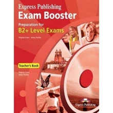 Exam Booster Preparation for B2+ Level Exams: Teacher's Book: Виробник Express Publishing
