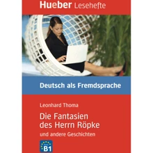 Kurzgeschichten B1: Die Fantasien des Herrn Röpke und andere Geschichten: Производитель Hueber