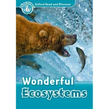 Oxford Read and Discover 6: Wonderful Ecosystems: Производитель Oxford University Press