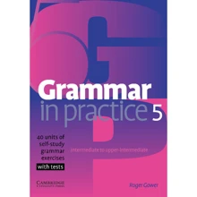 Grammar in Practice 5: Exercises with Tests: Производитель Cambridge University Press