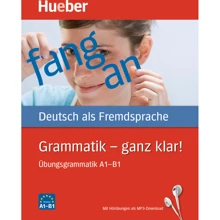 Grammatik - ganz klar!: Übungsgrammatik A1-B1 mit Audios: Производитель Hueber