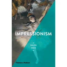Ralph Skea: Impressionism: Производитель Thames and Hudson Ltd