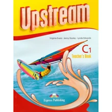 Upstream 3rd Edition Advanced C1: Teacher's Book: Производитель Express Publishing