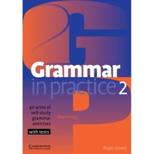 Grammar in Practice 2: Exercises with Tests: Производитель Cambridge University Press