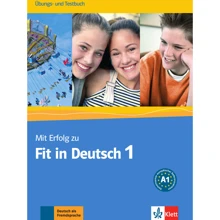 Mit Erfolg zu Fit in Deutsch 1: Übungs- und Testbuch: Производитель Klett