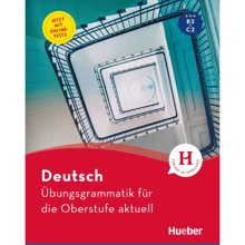 Übungsgrammatik für die Oberstufe aktuell: Производитель Hueber