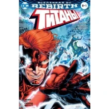 Всесвіт DC. Rebirth. Титани: Повернення Уоллі Уеста. Біжи щодуху / Червоний Ковпак і Ізгої: Виробник Абетка