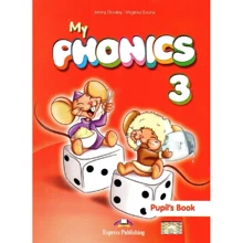 My Phonics 3 (Long Vowels): Pupil's Book: Производитель Express Publishing