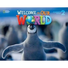 Welcome to Our World 2: Student´s Book: Производитель National Geographic Learning