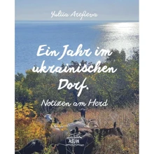 Yuliia Arefieva: Ein Jahr im ukrainischen Dorf. Notizen am Herd: Виробник НАІРІ
