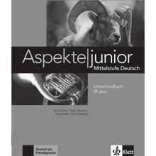 Aspekte junior B1+: Lehrerhandbuch: Виробник Klett