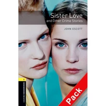 Bookworms 1: John Escott: Sister Love and Other Crime Stories with Audio CD: Производитель Oxford University Press