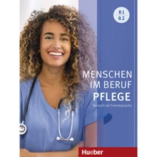 Menschen im Beruf: Pflege B1/B2 mit Audios: Виробник Hueber