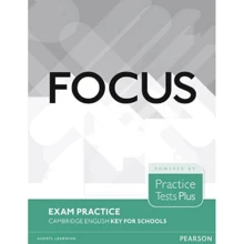 Focus Exam Practice Tests Plus Cambridge English Key for Schools: Виробник Pearson Education