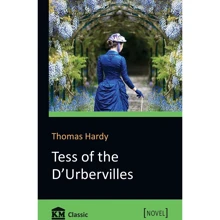 Thomas Hardy: Tess of the d'Urbervilles: A Pure Woman Faithfully Presented: Виробник КМ-Букс