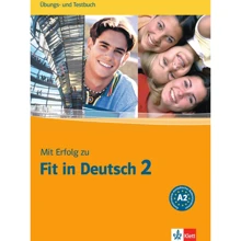 Mit Erfolg zu Fit in Deutsch 2: Übungs- und Testbuch: Производитель Klett