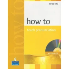 Gerald Kelly: How to Teach Pronunciation Book+Audio CD New: Производитель Pearson Education