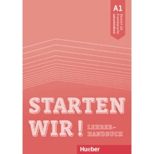 Starten wir! A1: Lehrerhandbuch: Виробник Hueber