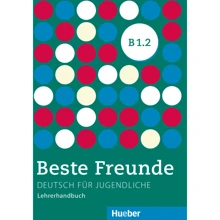 Beste Freunde B1.2: Lehrerhandbuch: Виробник Hueber