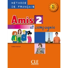 Amis et compagnie 2: Livre de l'élève: Виробник Cle International