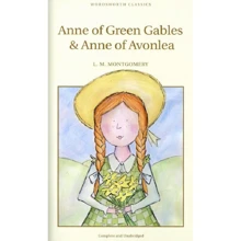 Lucy Maud Montgomery: Anne of Green Gables. Anne of Avonlea: Виробник Wordsworth Editions