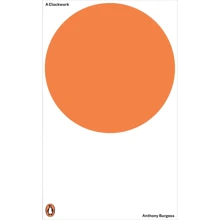 Anthony Burgess: A Clockwork Orange. Restored Edition: Производитель Penguin