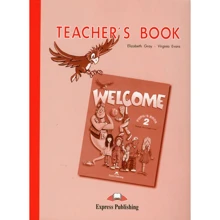 Welcome 2: Teacher's Book: Виробник Express Publishing