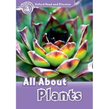 Oxford Read and Discover 4: All About Plants: Производитель Oxford University Press