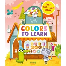 Colors To Learn. Учим цвета. Книжка с клапанами: Производитель Клевер Медиа Групп