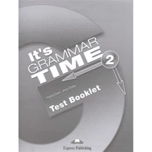 It's Grammar Time 2: Test Booklet: Производитель Express Publishing