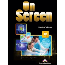 On Screen B1: Student's Book: Производитель Express Publishing