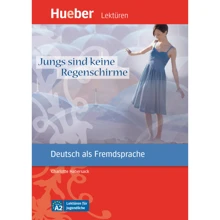 Lektüren für Jugendliche A2: Jungs sind keine Regenschirme mit Audios: Производитель Hueber