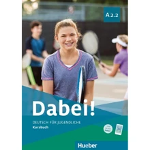 Dabei! A2.2: Kursbuch: Производитель Hueber