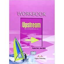 Upstream Pre-Intermediate B1: Workbook: Производитель Express Publishing