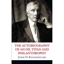 John D. Rockefeller: Autobiography of Oil Titan and Philanthropist: Виробник КМ-Букс