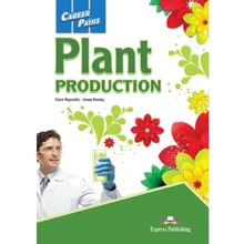 Career Paths: Plant Production: Student's Book: Производитель Express Publishing