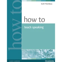 Scott Thornbury: How to Teach Speaking New: Производитель Pearson Education