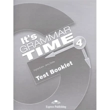 It's Grammar Time 4: Test Booklet: Производитель Express Publishing