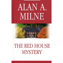 Alan A. Milne: The Red House Mystery: Производитель Антология