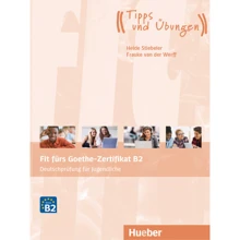 Fit fürs Goethe-Zertifikat B2: Deutschprüfung für Jugendliche mit Audios: Производитель Hueber