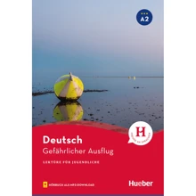 Lektüre für Jugendliche A2: Gefährlicher Ausflug mit Audios: Производитель Hueber