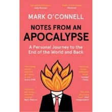 Mark O'Connell: Notes from an Apocalypse. A Personal Journey to the End of the World and Back: Производитель Granta