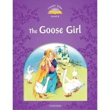Classic Tales 4: The Goose Girl: Виробник Oxford University Press