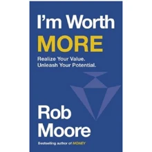 Rob Moore: I'm Worth More: Производитель John Murray Learning