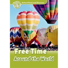 Oxford Read and Discover 3: Free Time Around the World: Производитель Oxford University Press