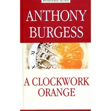 Anthony Burgess: A Clockwork Orange: Производитель Антология