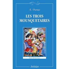 Alexandre Dumas: Les trois mousquetaires: Производитель Антология