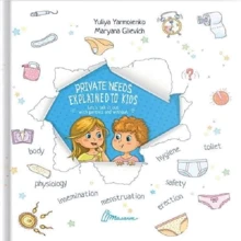 Yulia Yarmolenko: Private needs explained to kids. Let's talk it out with parents and without: Виробник Талант