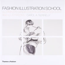 Carol A. Nunnelly: Fashion Illustration School A Complete Handbook for Aspiring Designers and Illustrators: Производитель Thames and Hudson Ltd