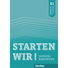 Starten wir! B1: Lehrerhandbuch: Виробник Hueber